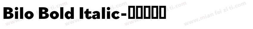 Bilo Bold Italic字体转换